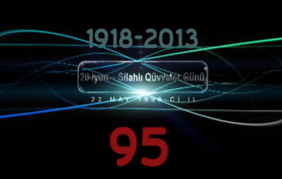 Azərbaycan Silahlı Qüvvələrinin yaradılmasının 95-ci ildönümüdür