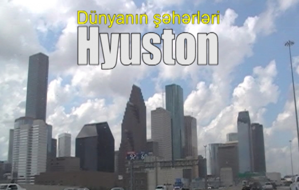 Dünyanın şəhərləri: Hyuston