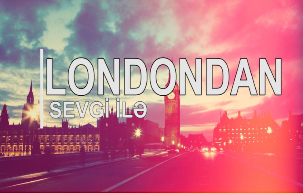 Londondan sevgi ilə