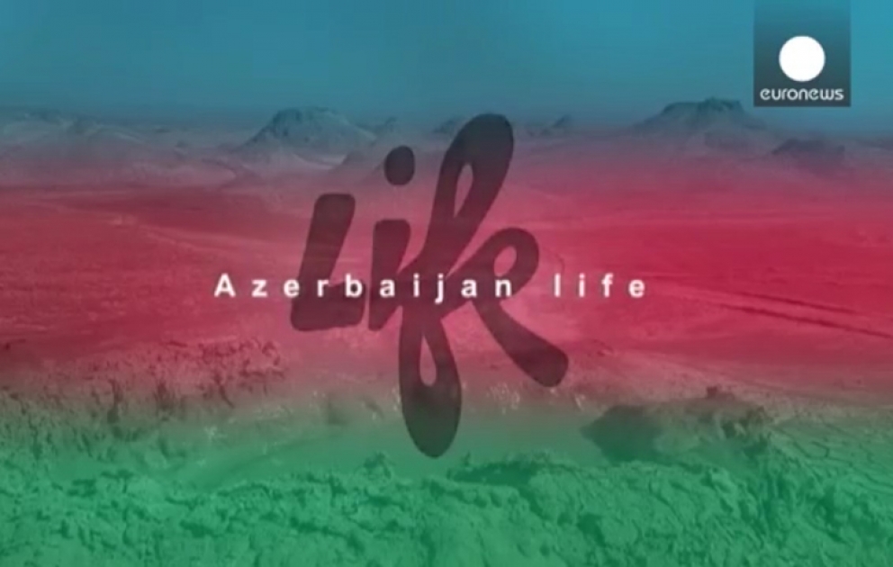 “Euronews” telekanalının reportajı... Azərbaycan: Torpaqdan gələn sağlamlıq