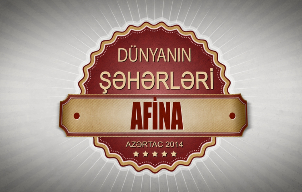 Dünyanın şəhərləri: tarixin özü qədər qədim Afina