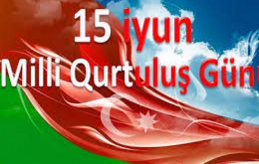 15 iyun - xalqımızın qurtuluş tarixi