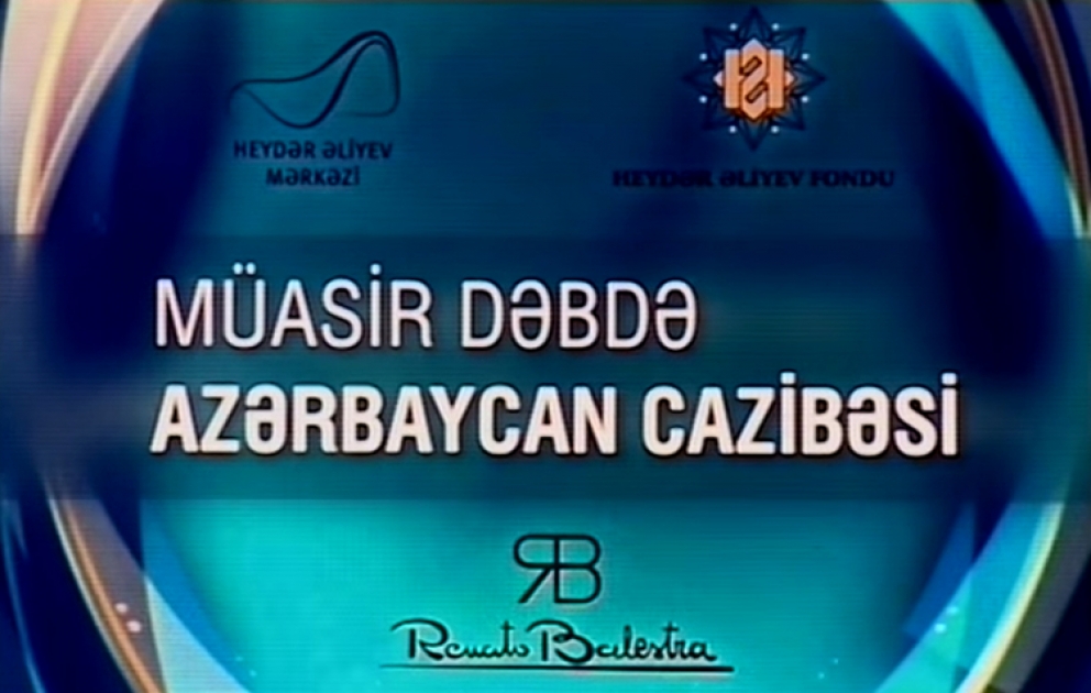 Moda: “Müasir dəbdə Azərbaycan cazibəsi”