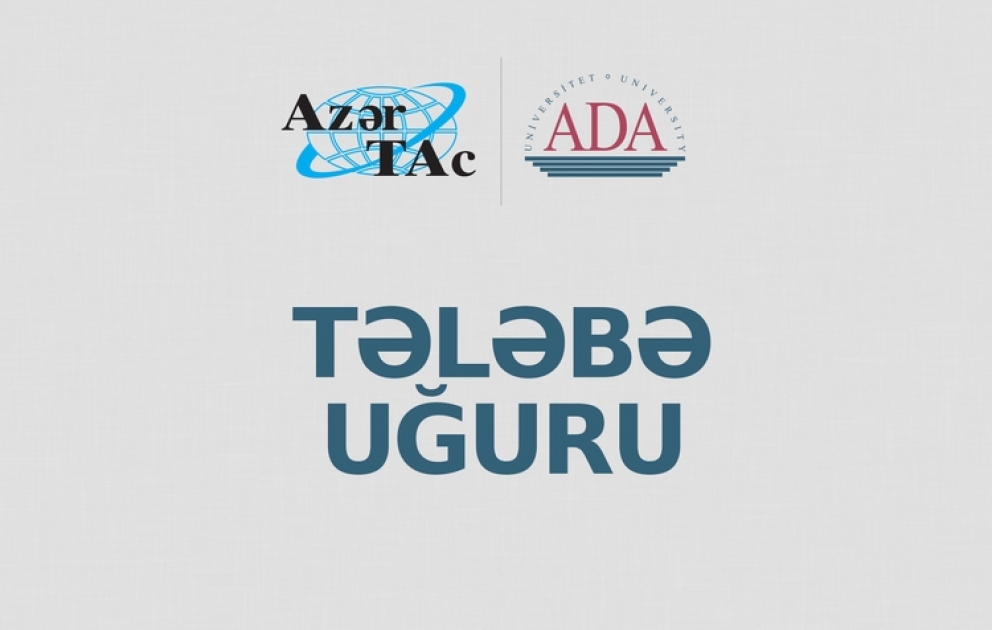 ADA Universiteti və AzərTAc-ın  birgə layihəsi: “Tələbə uğuru”. “ADA” Universitetində pulsuz təhsil alan tələbər danışır