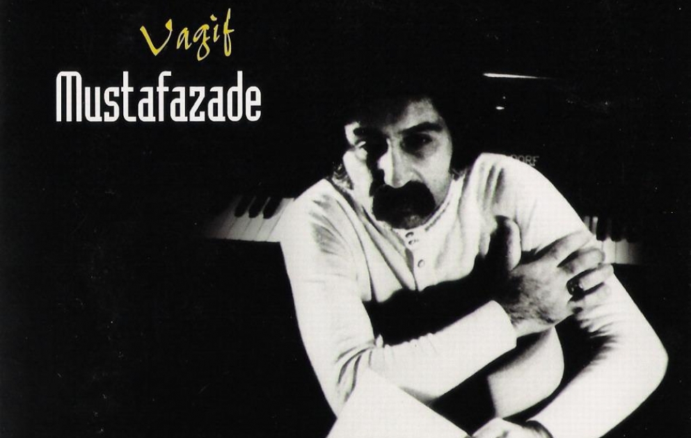 Remembering jazzman Vagif Mustafazade