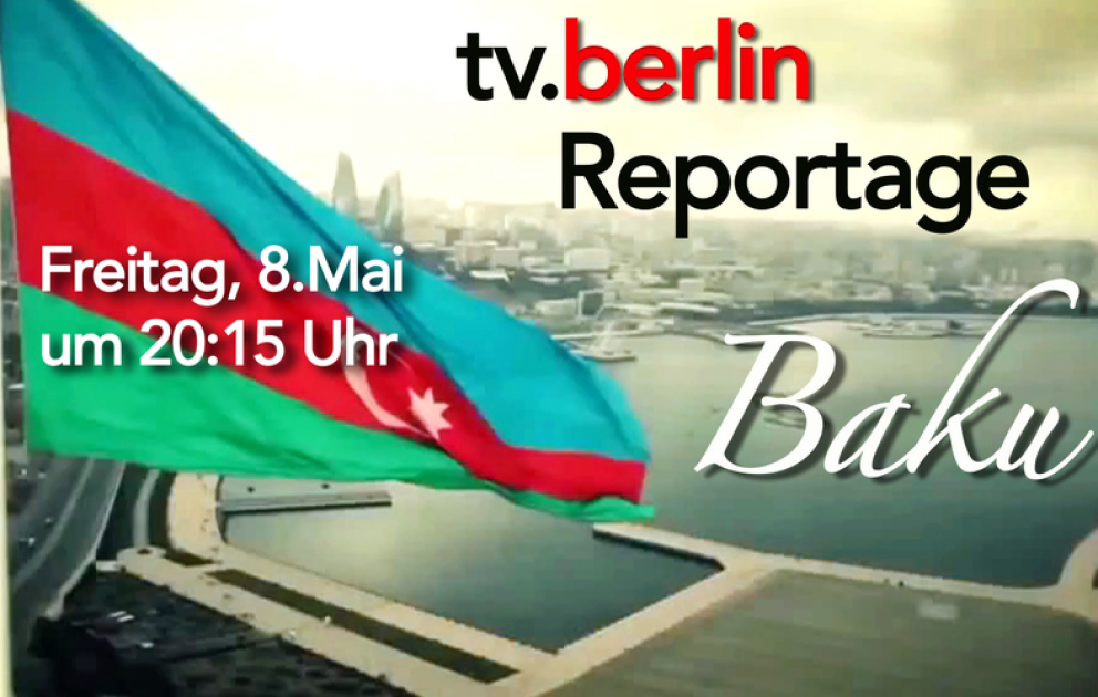 tv.berlin vor Ort in Baku