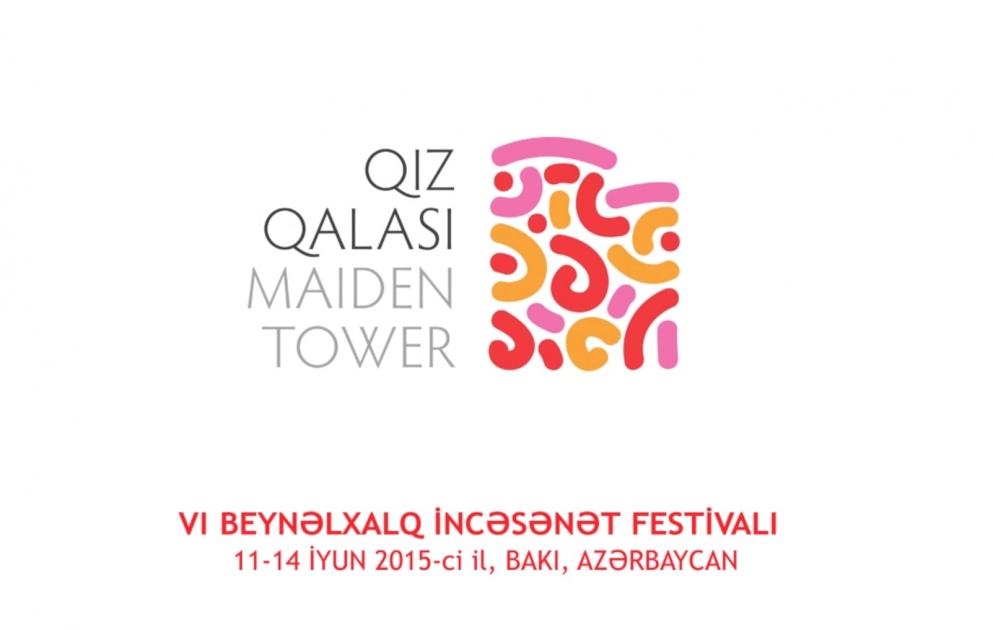 Bakıda VI "Qız qalası" Beynəlxalq İncəsənət festivalı keçiriləcək