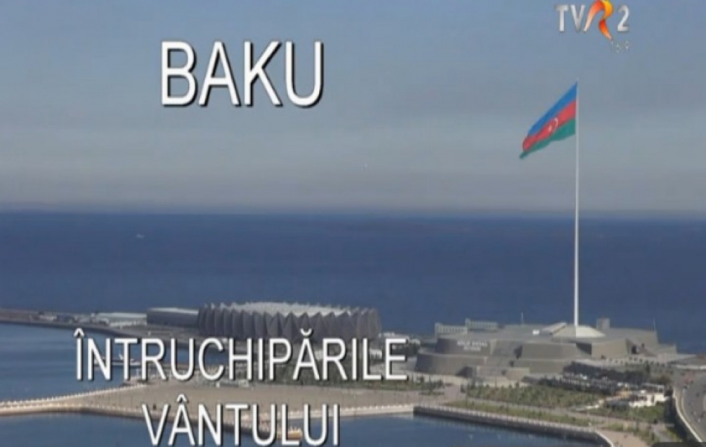 Im rumänischen Fernsehsender  wurde ein Dokumentarfilm über Baku gezeigt