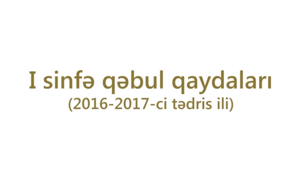 I sinfə şagird qəbulu başlayıb