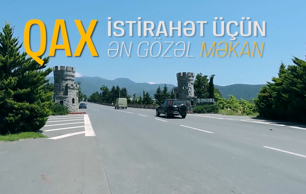 İstirahət üçün ən gözəl məkan - Qax