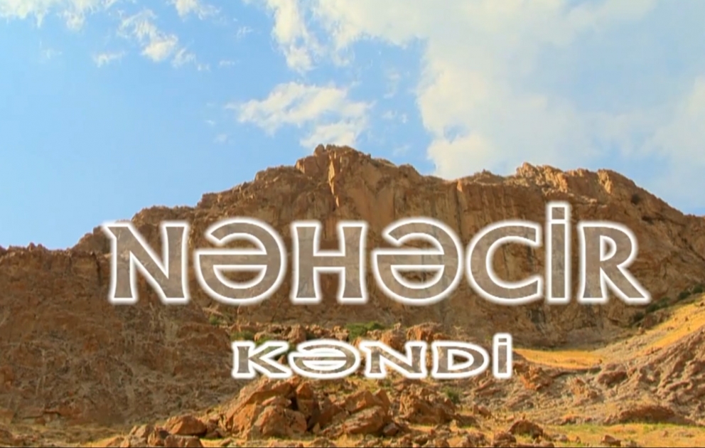 Naxçıvan kəndləri – qədim və müasir Nəhəcir