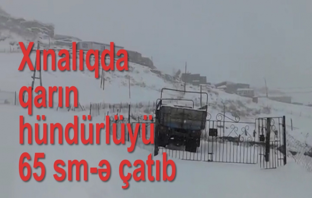 Xınalıqda 65 santimetr hündürlüyündə qar yağıb