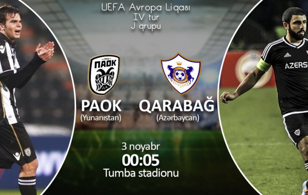 UEFA Avropa Liqası: “Qarabağ” komandası PAOK səfərində