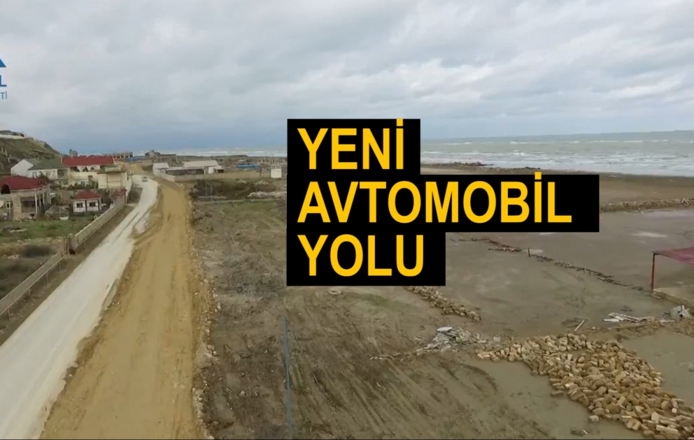 Abşeron yarımadasında sahil boyu yeni avtomobil yolu inşa olunur