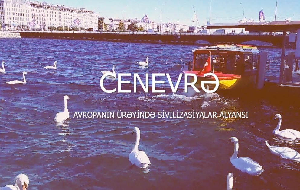 Cenevrə - Avropanın ürəyində sivilizasiyalar alyansı