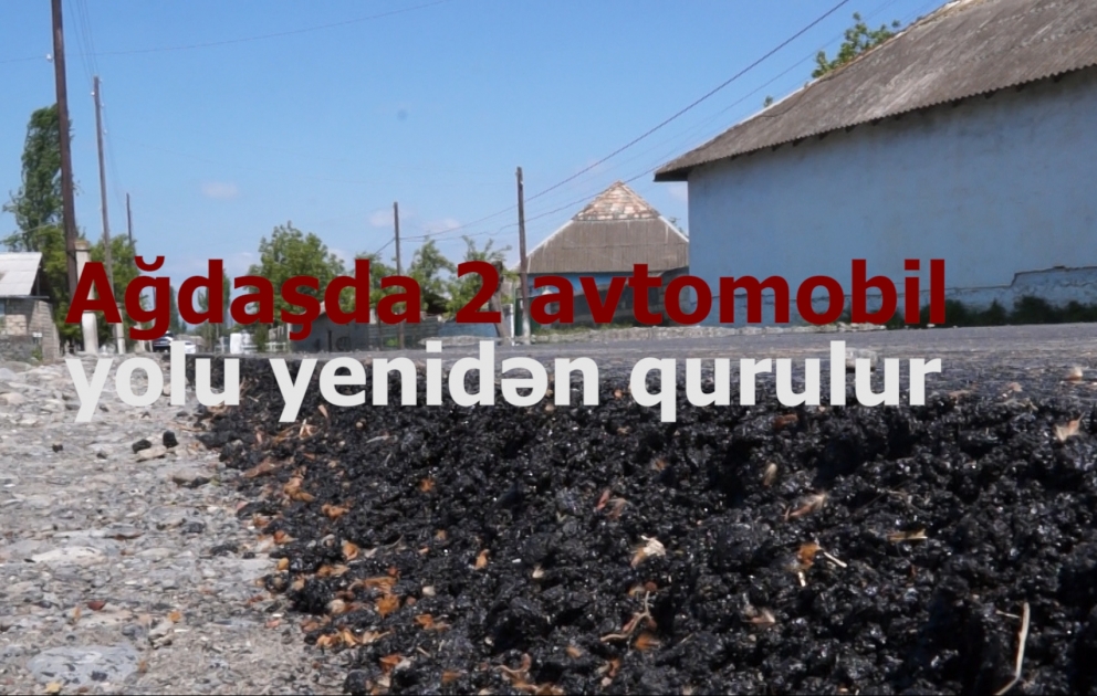 Ağdaşda 17 kəndi birləşdirən iki avtomobil yolu yenidən qurulur