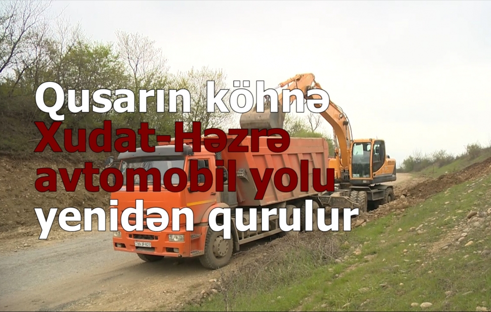 Qusarın köhnə Xudat-Həzrə avtomobil yolu yenidən qurulur
