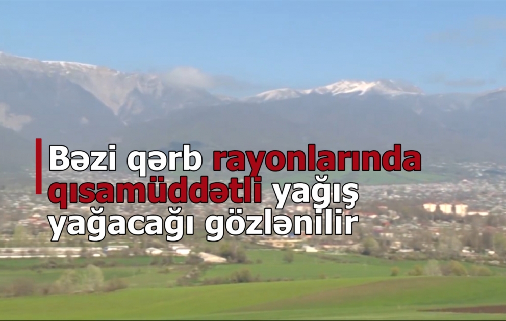 Bakıda hava dəyişkən buludlu olacaq