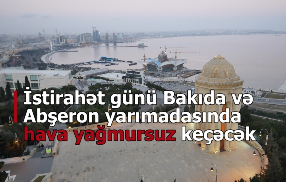 İstirahət günü Bakıda 27 dərəcə isti olacaq