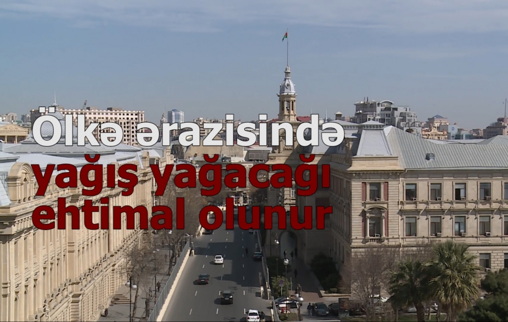 Ölkə ərazisində yağış yağacağı ehtimal olunur