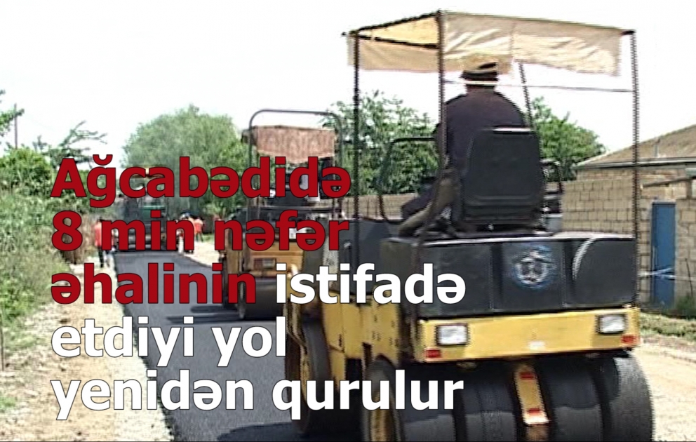 Hacıbədəlli–Pərioğlular–Təzəkənd avtomobil yolu yenidən qurulur