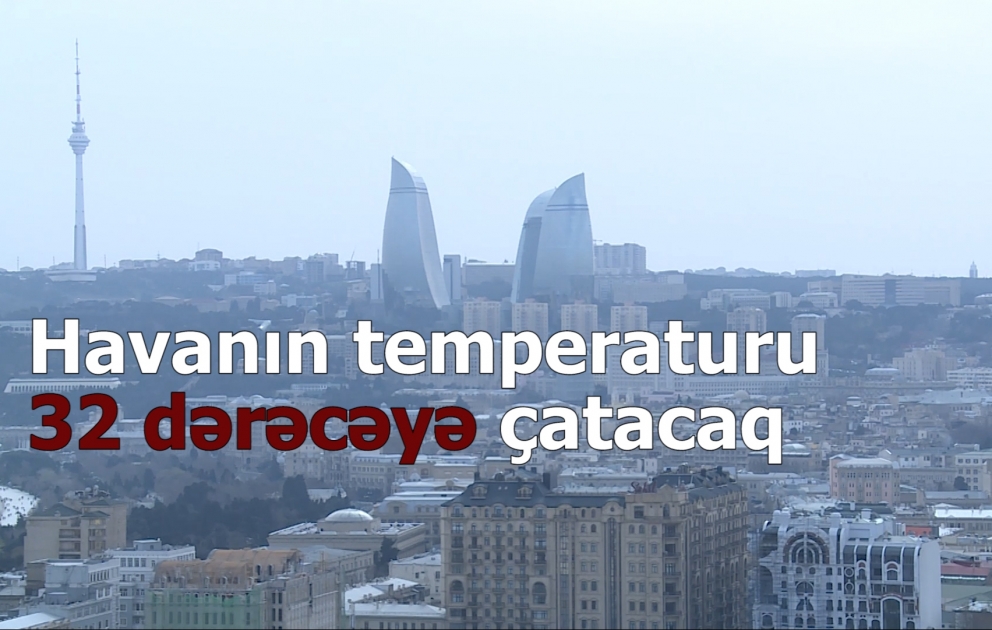 Sabah temperatur 32 dərəcəyə çatacaq