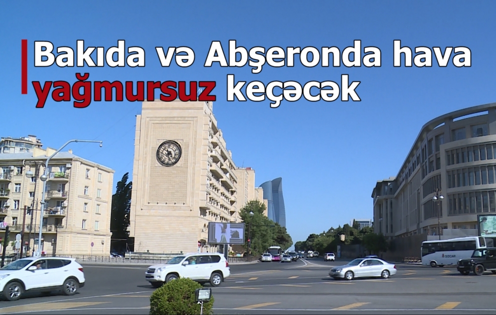 Sabah Azərbaycan ərazisində gözlənilən hava proqnozu açıqlanıb