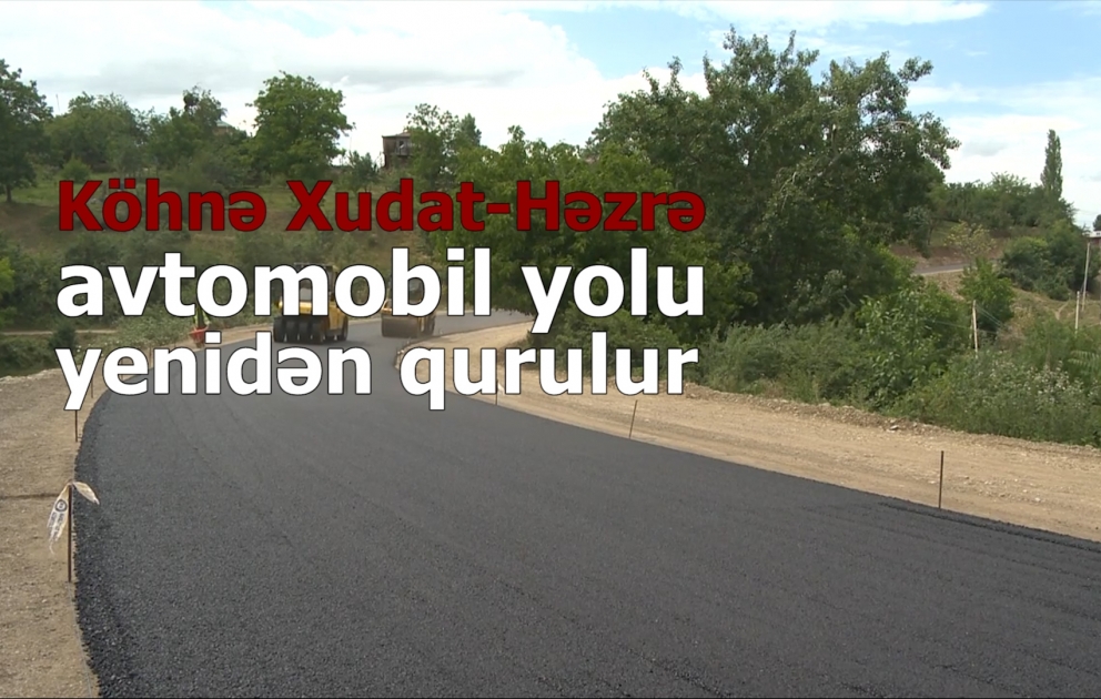 Qusarda Köhnə Xudat-Həzrə avtomobil yolu yenidən qurulur