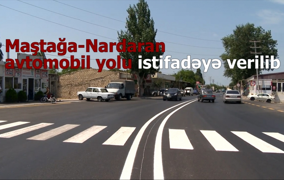Maştağa-Nardaran avtomobil yolu istifadəyə verilib