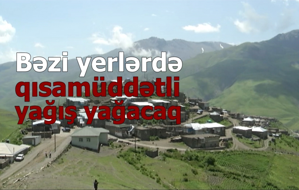 Avqustun ilk günü bəzi yerlərdə yağış yağacaq