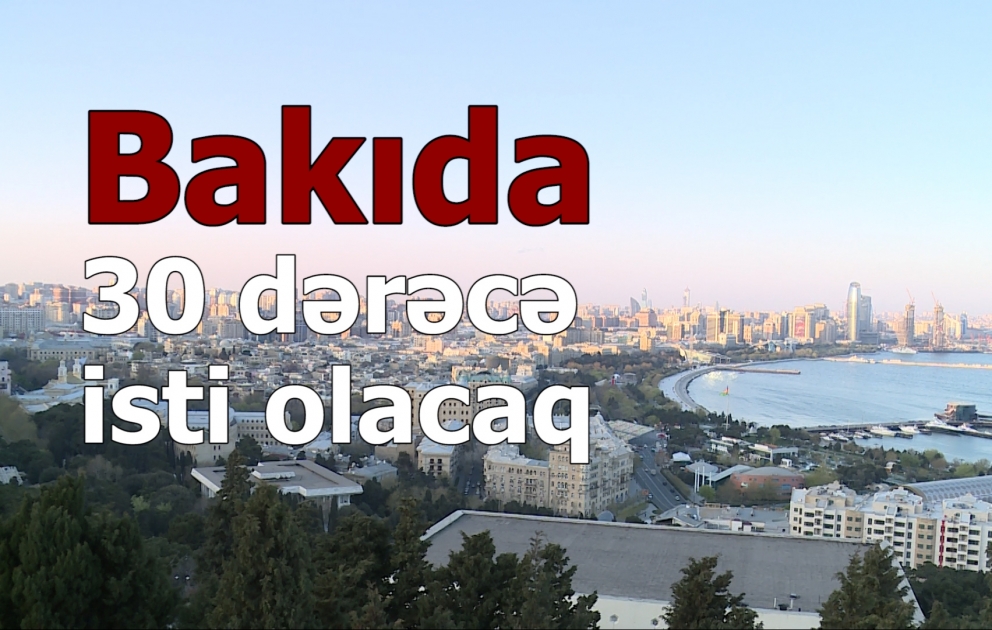Bayram günü ölkə ərazisində hava yağmursuz olacaq