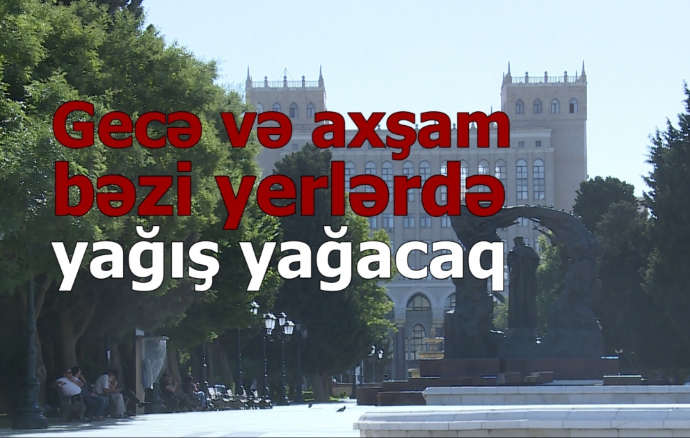 Sabah bəzi yerlərdə yağış yağacaq
