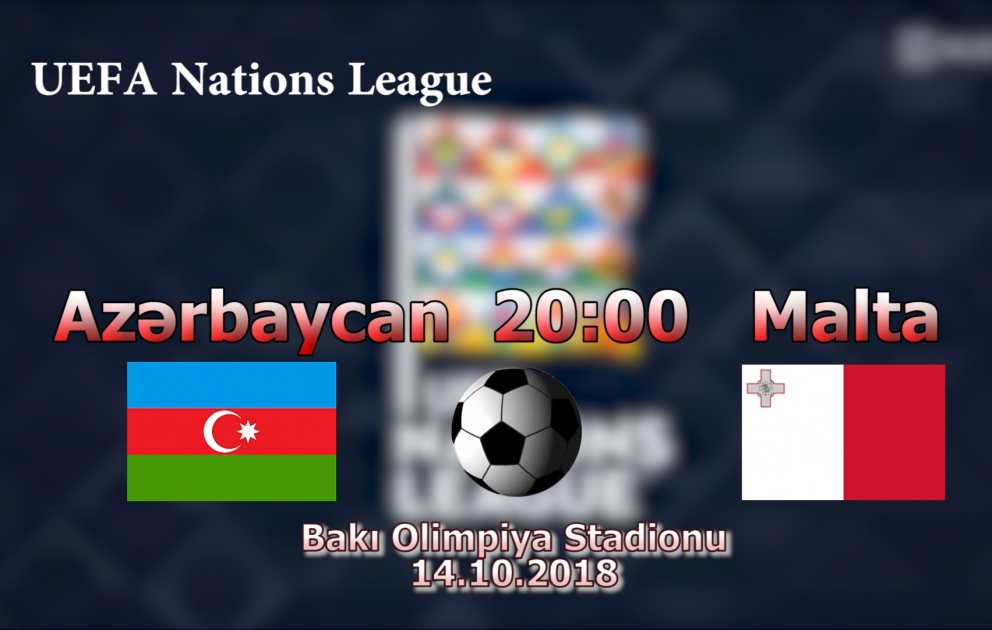 Bakı Olimpiya Stadionunda Azərbaycan-Malta oyunu keçiriləcək