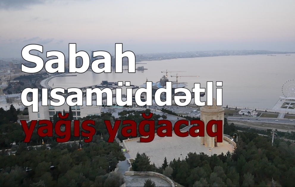 Sabah qısamüddətli yağış yağacaq