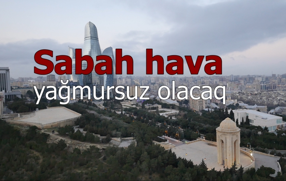 Sabah 23 dərəcə isti olacaq