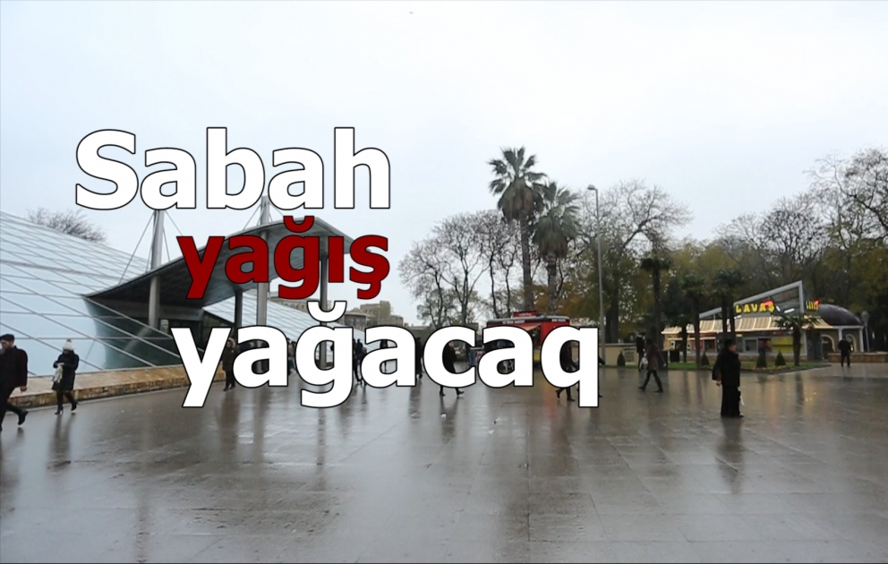 Bakıda yağış yağacaq