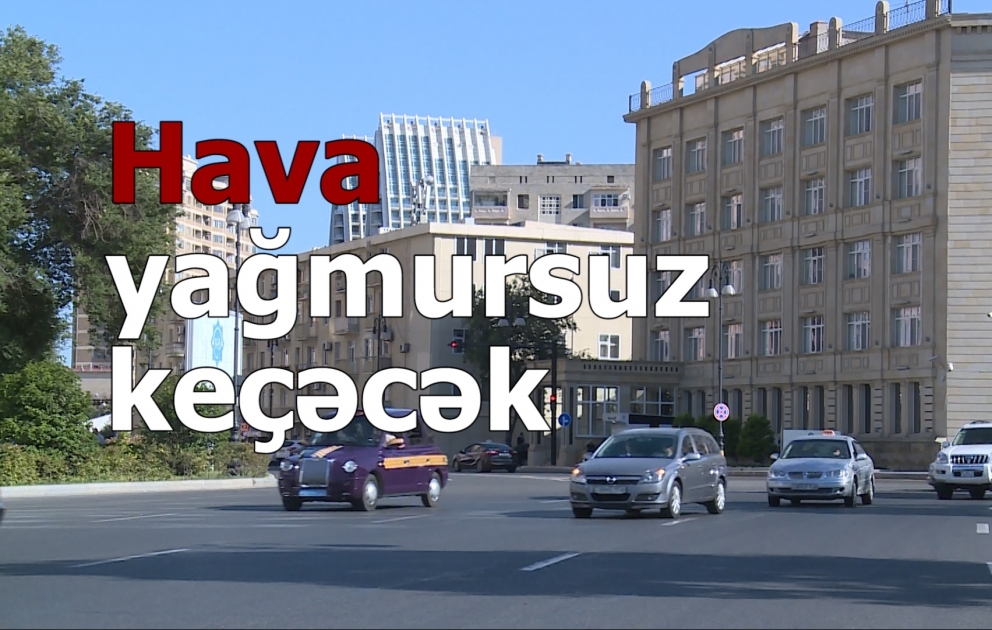 Sabah hava yağmursuz keçəcək