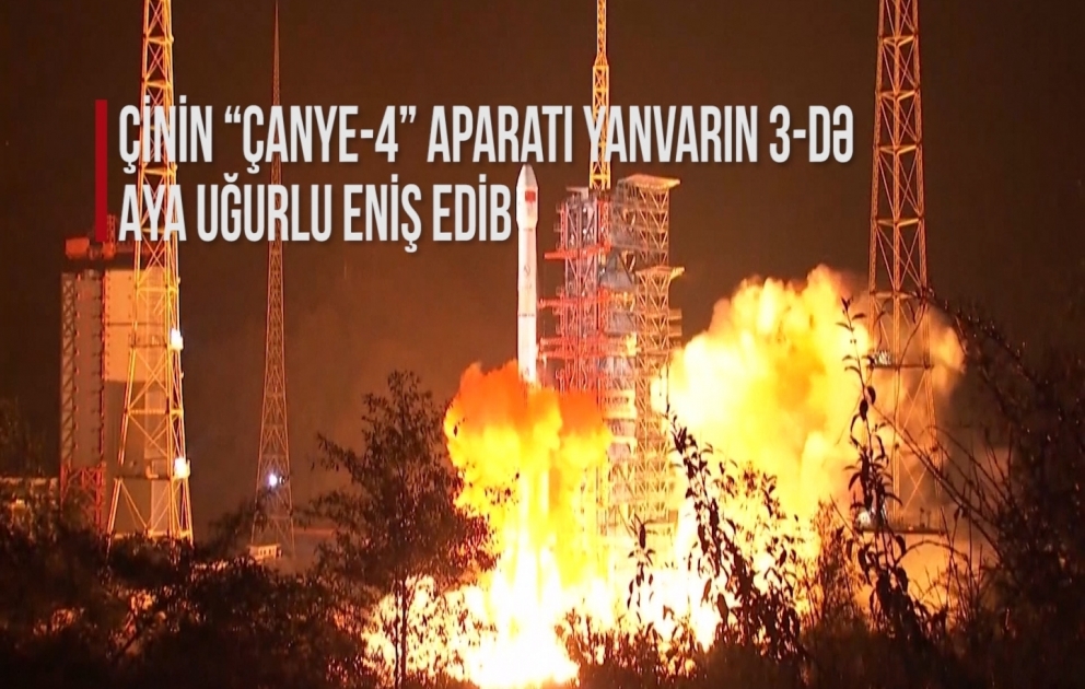 Çinin “Çanye-4” aparatı Ayın görünməyən tərəfinə uğurlu eniş edib