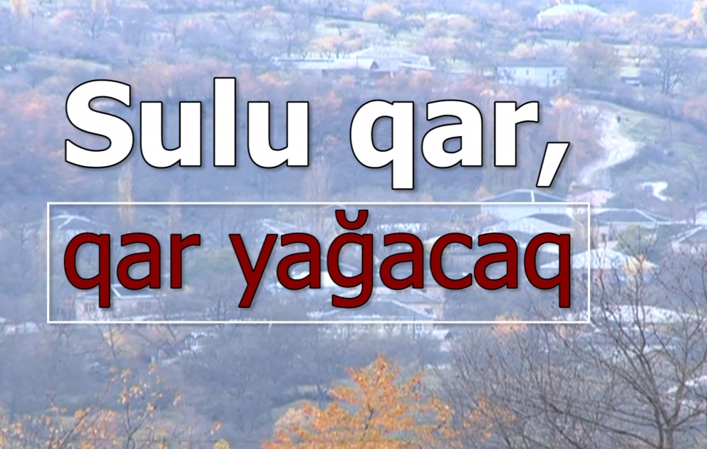 Güclü külək əsəcək, sulu qar, qar yağacaq