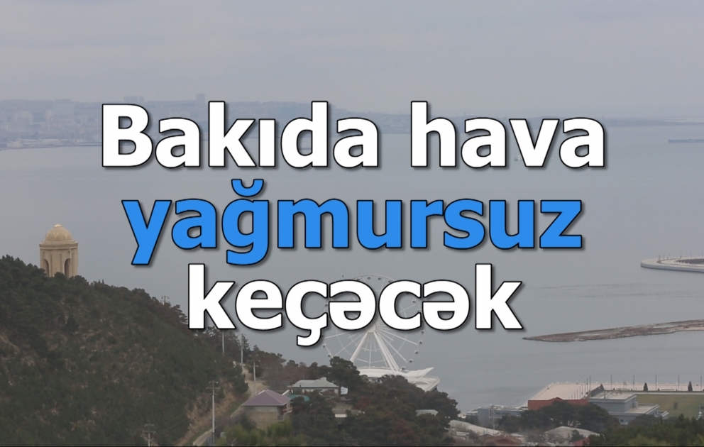 Hava yağmursuz olacaq