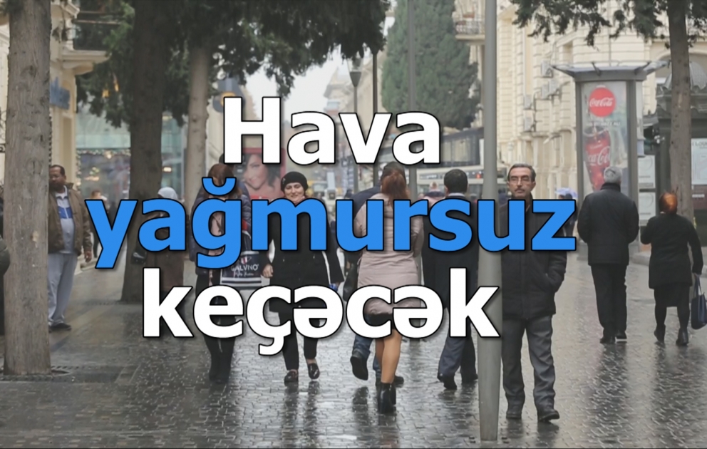 Ölkə ərazisində hava yağmursuz keçəcək