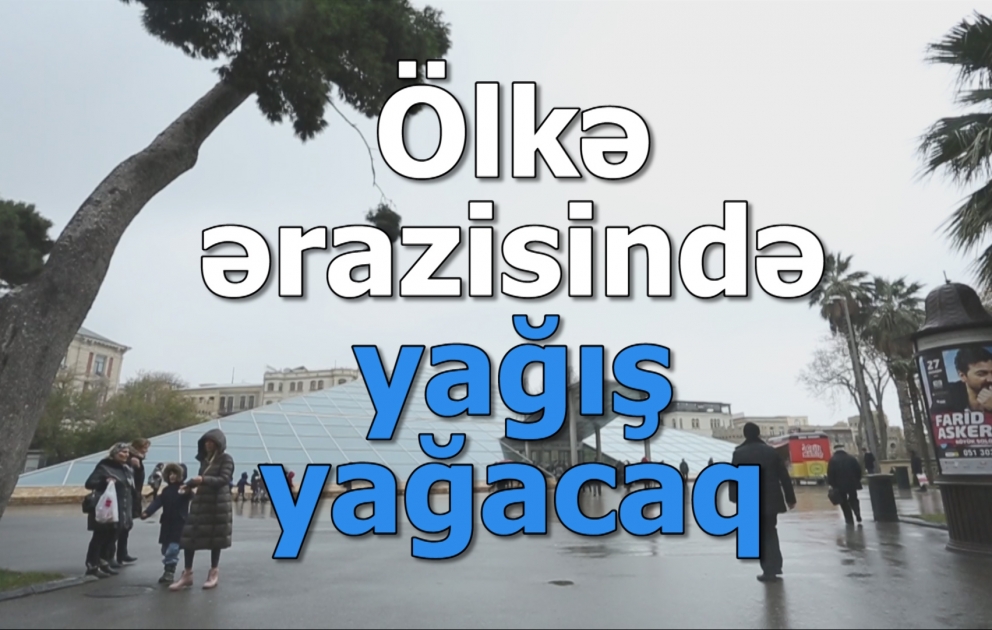 Sabah ölkə ərazisində yağış yağacaq, güclü külək əsəcək