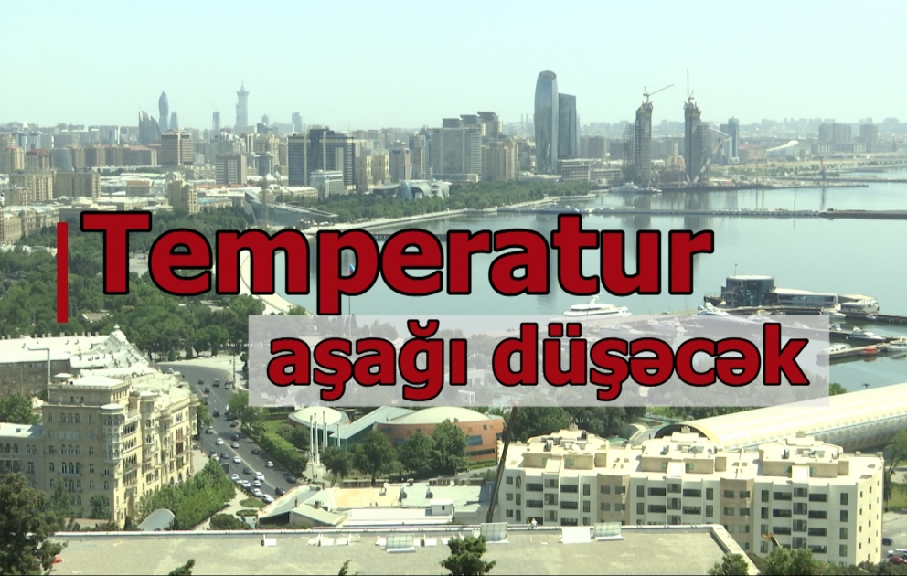 Havanın temperaturu 5-10 dərəcə enəcək