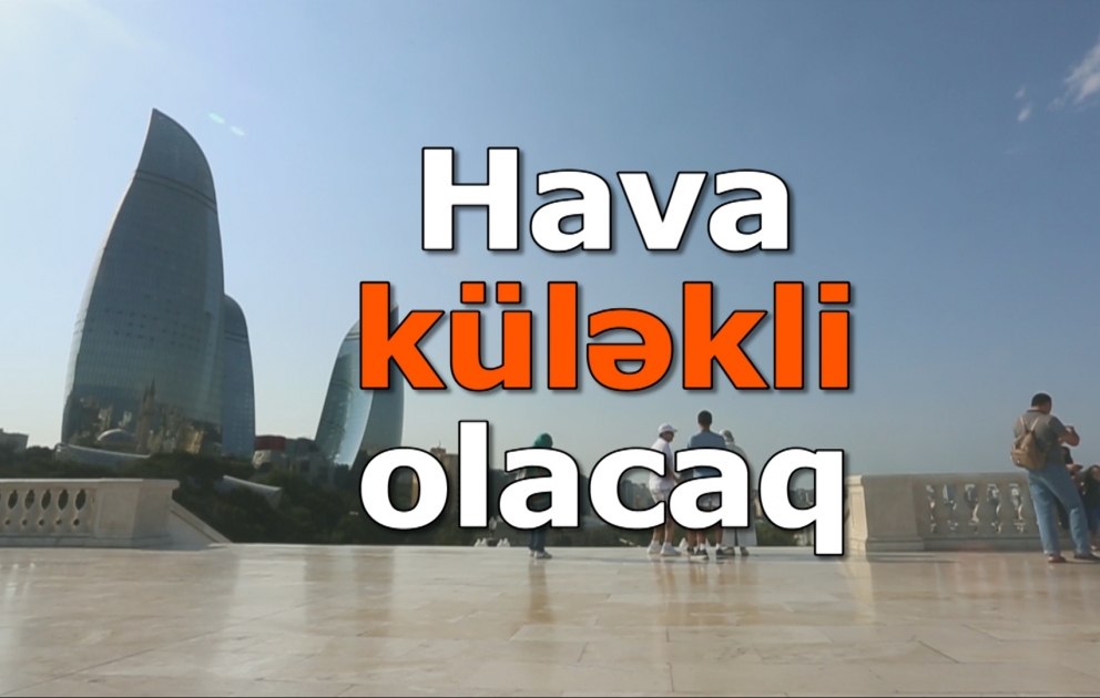 Hava küləkli olacaq