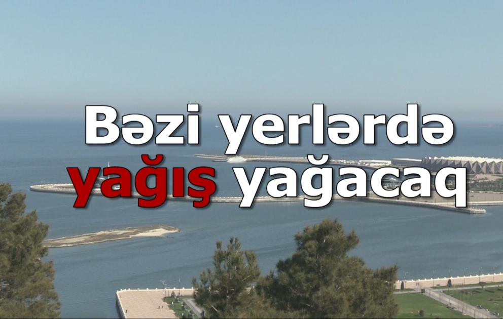 Sabah bəzi bölgələrdə qısamüddətli yağış yağacaq