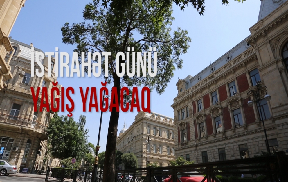 İstirahət günü yağış yağacaq