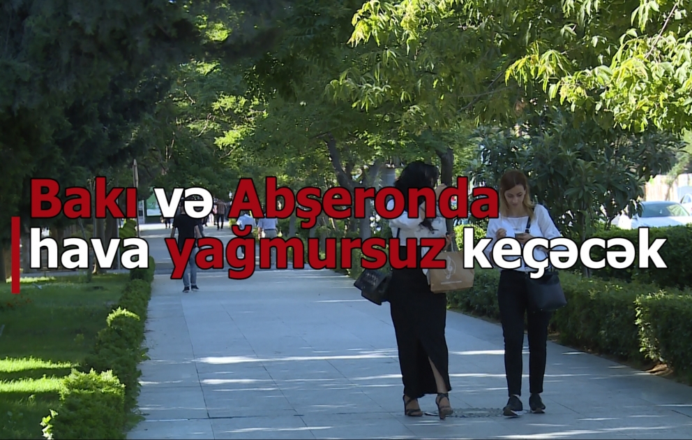 Hava yağmursuz olacaq