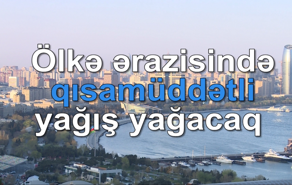 Ölkə ərazisində qısamüddətli yağış yağacaq
