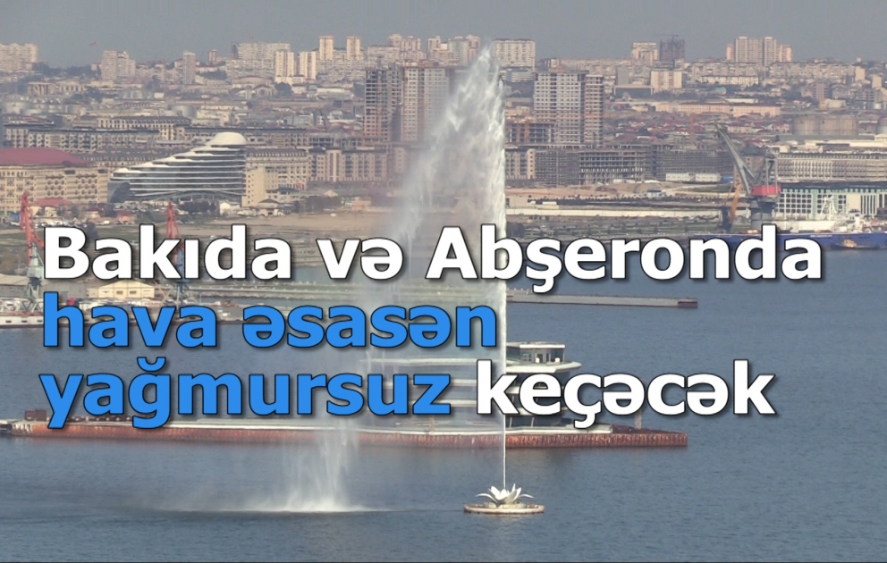 Hava yağmursuz keçəcək