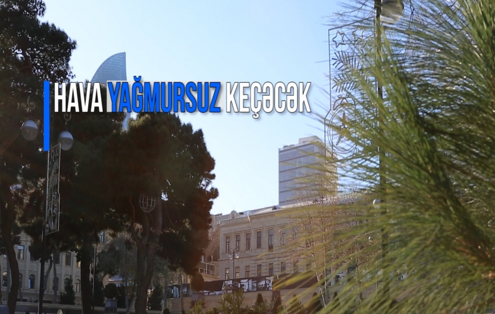 Hava yağmursuz keçəcək